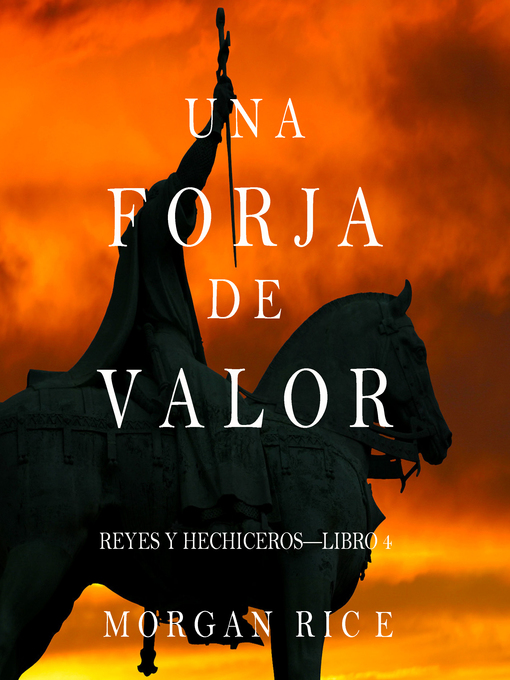 Title details for Una Forja de Valor by Morgan Rice - Available